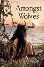 Cover: Amongst Wolves - Page Publishing