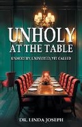 Cover: Unholy at the Table - Shemergence House Publishing