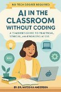 Enlarge image Cover: AI in the Classroom Without Coding - Nerdy Brain, LLC.