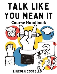 Abbildung von: Talk Like You Mean It - Lincoln James