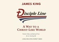 Cover: Disciple Line - A Way to a Christ-Like World - VMH Publishing