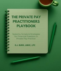 Abbildung von: The Private Pay Practitioners Playbook - ABLE Life Recovery, PLLC
