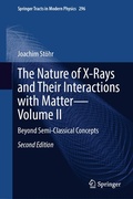 Cover: The Nature of X-Rays and Their Interactions with Matter-Volume II - Springer
