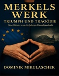 Abbildung von: Merkels Werk - Triumph und Tragödie - tredition