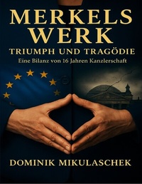 Abbildung von: Merkels Werk - Triumph und Tragödie - tredition
