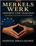Abbildung von: Merkels Werk - Triumph und Tragödie - tredition
