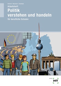 Abbildung von: Arbeitsheft Politik verstehen und handeln - Verlag Handwerk und Technik