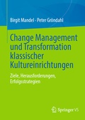 Cover: Change Management und Transformation klassischer Kultureinrichtungen - Springer VS