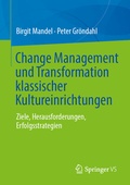 Cover: Change Management und Transformation klassischer Kultureinrichtungen - Springer VS