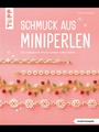 Cover: Schmuck aus Miniperlen (kreativ.kompakt) - frechverlag GmbH