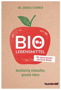 Abbildung von: Bio-Lebensmittel - Humboldt Verlag