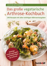 Abbildung von: Das große vegetarische Arthrose-Kochbuch - Humboldt Verlag
