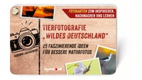 Abbildung von: Tierfotografie "Wildes Deutschland" - Humboldt Verlag