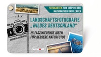 Abbildung von: Landschaftsfotografie "Wildes Deutschland" - Humboldt Verlag