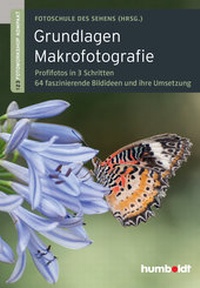 Abbildung von: Grundlagen Makrofotografie - Humboldt Verlag