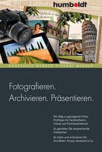 Abbildung von: Fotografieren. Archivieren. Präsentieren. - Humboldt Verlag
