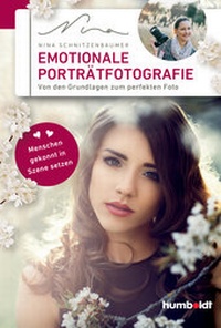 Abbildung von: Emotionale Porträtfotografie - Humboldt Verlag
