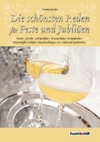 Abbildung von: Die schönsten Reden für Feste und Jubiläen - Humboldt Verlag