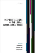 Cover: Deep Contestations of the Liberal International Order - Oxford University Press
