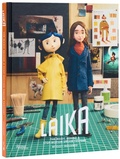 Cover: LAIKA: The Magic Behind a Stop-Motion Dream Factory - Rizzoli International Publications
