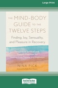 Cover: The Mind-Body Guide to the Twelve Steps - ReadHowYouWant