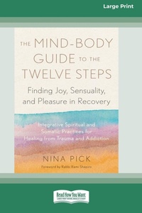Enlarge image Cover: The Mind-Body Guide to the Twelve Steps - ReadHowYouWant