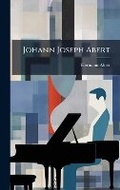 Cover: Johann Joseph Abert - Hutson Street Press