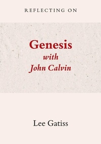 Enlarge image Cover: Reflecting on Genesis with John Calvin - Church Society