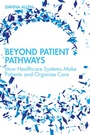 Cover: Beyond Patient Pathways - Routledge