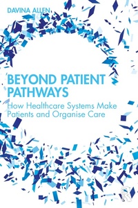 Enlarge image Cover: Beyond Patient Pathways - Routledge