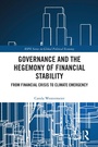 Cover: Governance and the Hegemony of Financial Stability - Routledge