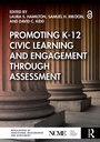 Cover: Promoting K-12 Civic Learning and Engagement Through Assessment - Routledge