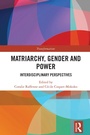 Cover: Matriarchy, Gender and Power - Routledge