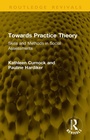 Cover: Towards Practice Theory - Routledge