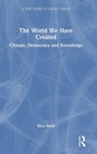 Cover: The World We Have Created - Routledge
