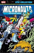 Cover: Micronauts Epic Collection: The Original Marvel Years - The New Voyages - Marvel Comics