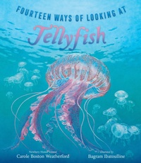 Abbildung von: Fourteen Ways of Looking at Jellyfish - Candlewick Press,U.S.