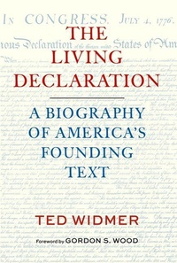 Enlarge image Cover: The Living Declaration: A Biography of America's Founding Text - The Library of America