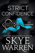 Cover: Strict Confidence - Skye Warren