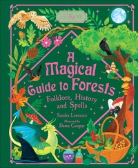 Enlarge image Cover: A Magical Guide to Forests - Welbeck Children's Books