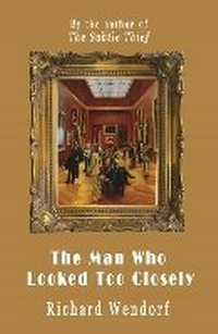 Enlarge image Cover: The Man Who Looked Too Closely - The Conrad Press