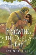 Cover: Knowing the Ogre's Heart - Ash Raven