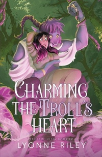 Enlarge image Cover: Charming the Troll's Heart - Ash Raven