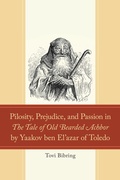Bild: Pilosity, Prejudice, and Passion in The Tale of Old Bearded Achbor by Yaakov ben El'azar of Toledo - Lexington Books