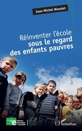 Cover: Reinventer l'ecole sous le regard des enfants pauvres - Editions L'Harmattan