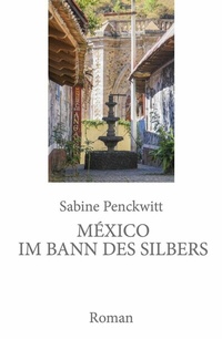Abbildung von: México im Bann des Silbers - epubli
