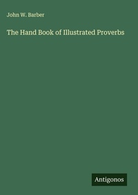 Enlarge image Cover: The Hand Book of Illustrated Proverbs - Antigonos Verlag