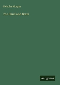 Enlarge image Cover: The Skull and Brain - Antigonos Verlag