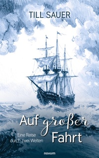 Enlarge image Cover: Auf großer Fahrt - novum Verlag