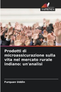 Abbildung von: Prodotti di microassicurazione sulla vita nel mercato rurale indiano: un'analisi - Edizioni Sapienza